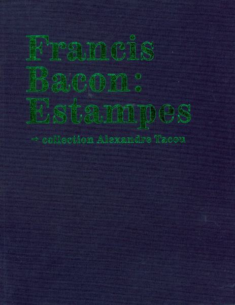 Francis Bacon : Estampes - Francis Bacon