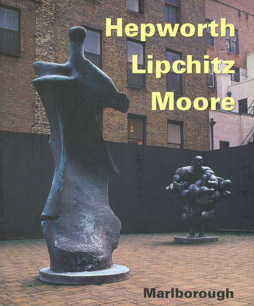 Hepworth Lipchitz Moore - British Art