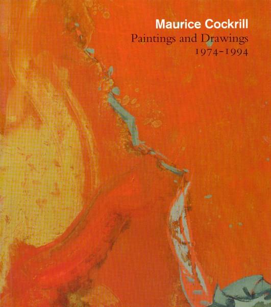 Maurice Cockrill: Paintings and Drawings 1974 - 1994 - Maurice Cockrill