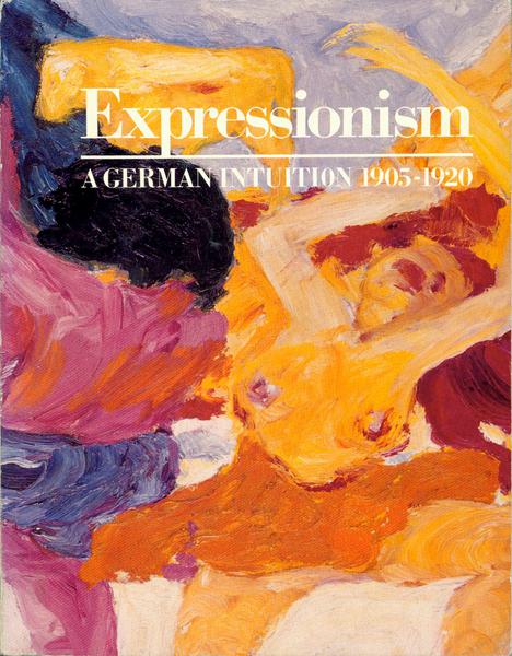 Expressionism - A German Intuition, 1905-1920 - German Art
