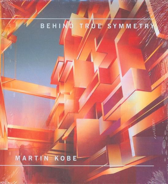 Behind True Symmetry : Martin Kobe - German Art