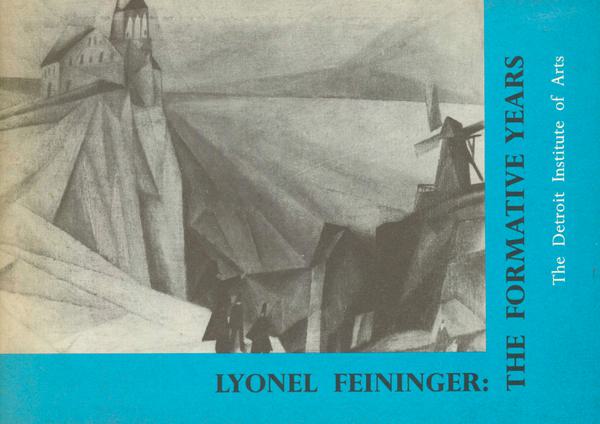 Lyonel Feininger - The Formative Years - Lyonel Feininger
