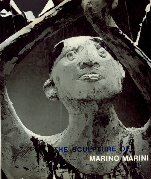 The Sculpture of Marino Marini - Marino Marini
