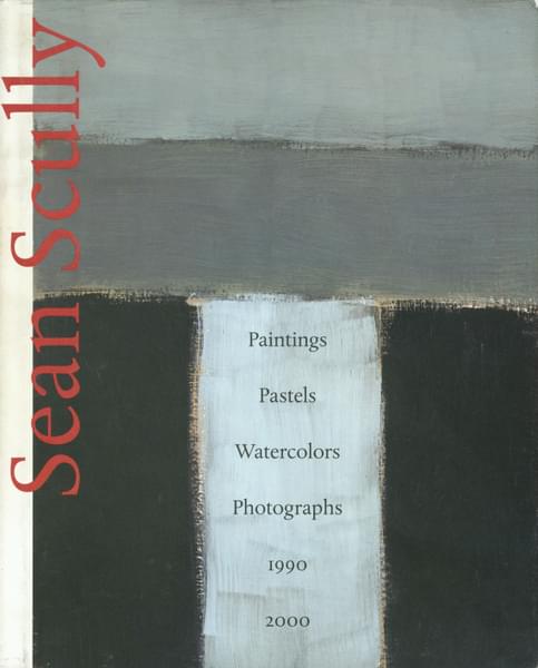 Sean Scully - Paintings, Pastels, Watercolors and Photographs 1990-2000 - Sean Scully